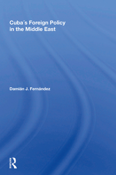 Hardcover Cuba's Foreign Policy in the Middle East Book