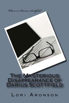 Paperback The Mysterious Disappearance of Darius Scottfield Book