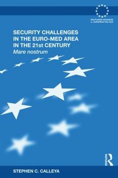 Paperback Security Challenges in the Euro-Med Area in the 21st Century: Mare Nostrum Book
