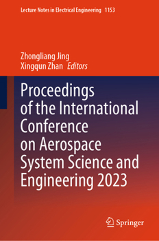 Hardcover Proceedings of the International Conference on Aerospace System Science and Engineering 2023 Book