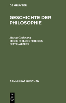 Hardcover Geschichte der Philosophie, III, Die Philosophie des Mittelalters [German] Book