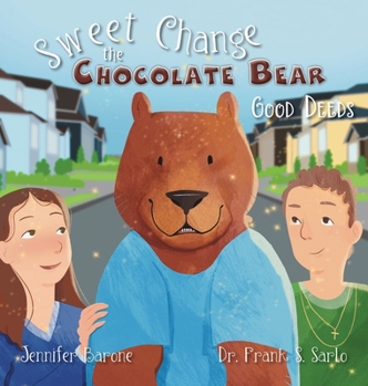 Hardcover Sweet Change the Chocolate Bear: Good Deeds Book