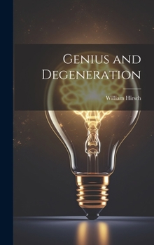 Hardcover Genius and Degeneration Book