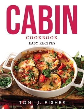 Paperback Cabin Cookbook: Easy Recipes Book