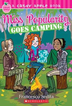 Miss Popularity Goes Camping - Book #17 of the Candy Apple