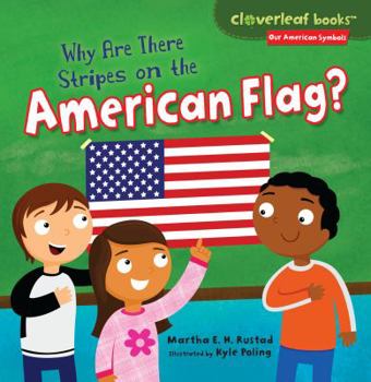 Why Are There Stripes on the American Flag? - Book  of the Our American Symbols