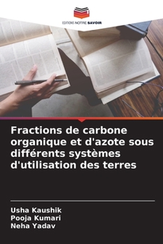 Paperback Fractions de carbone organique et d'azote sous différents systèmes d'utilisation des terres [French] Book