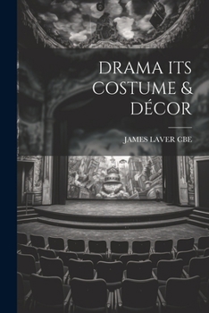 Paperback Drama Its Costume & Décor Book