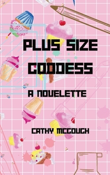 PLUS SIZE GODDESS - A NOVELETTE