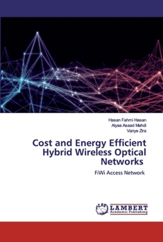 Paperback Cost and Energy Efficient Hybrid Wireless Optical Networks Book