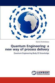Paperback Quantum Engineering: a new way of process delivery Book