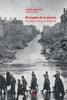 Paperback El espejo de la guerra: Sociedad y cultura en el siglo XX [Spanish] Book