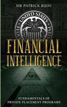 Paperback Financial Intelligence: Fundamentals of Private Placement Programs (Ppp) Book