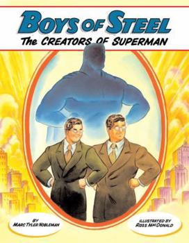 Hardcover Boys of Steel: The Creators of Superman Book