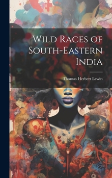 Hardcover Wild Races of South-Eastern India Book