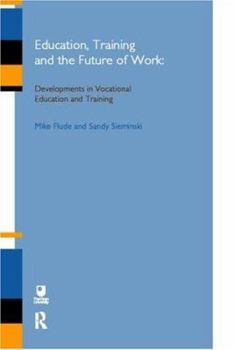 Paperback Education, Training and the Future of Work II: Developments in Vocational Education and Training Book