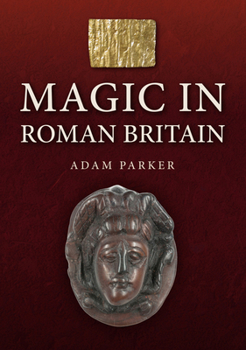 Paperback Magic in Roman Britain Book