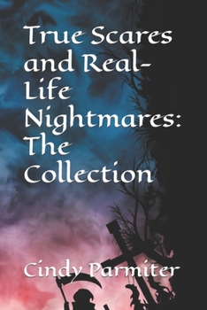 Paperback True Scares and Real-Life Nightmares: The Collection Book