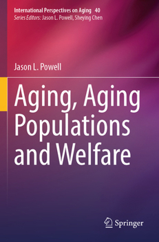 Aging, Aging Populations and Welfare (International Perspectives on Aging)