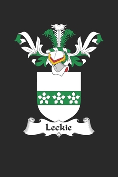 Leckie: Leckie Coat of Arms and Family Crest Notebook Journal (6 x 9 - 100 pages)