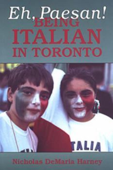 Paperback Eh, Paesan!: Being Italian in Toronto Book