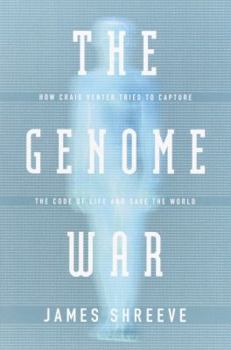 Hardcover The Genome War: How Craig Venter Tried to Capture the Code of Life and Save the World Book