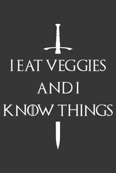 Paperback I Eat Veggies And I Know Things Notebook: Lined Journal, 120 Pages, 6 x 9, Affordable Gift Journal Matte Finish Book