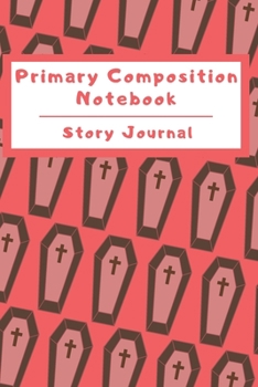Paperback Primary Composition Notebook Story Journal: Wide Ruled Story Telling Lined Composition Journal: Half Picture Drawing Space Half Writing Space - 110 Pa Book