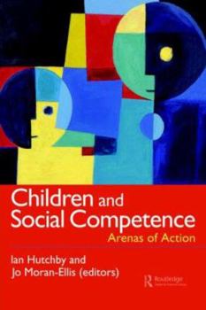Paperback Children And Social Competence: Arenas Of Action Book