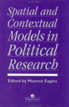 Hardcover Spatial And Contextual Models In Political Research Book