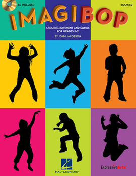 Paperback Imagibop: Creative Movement and Songs for Grades K-2 Book