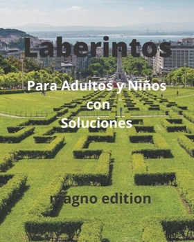Paperback Laberintos Para Adultos y Niños con Soluciones [Spanish] Book