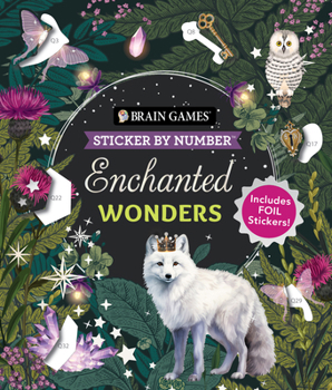 Paperback Brain Games - Sticker by Number: Enchanted Wonders (36 Images to Sticker): Includes Foil Stickers! Book