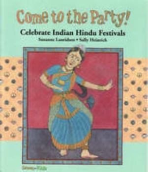 Perfect Paperback Come to the Party - Celebrate Indian Hindu Festivals (Culture - Gateway for Kids) Book