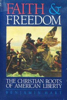 Paperback Faith & freedom: The Christian roots of American liberty Book