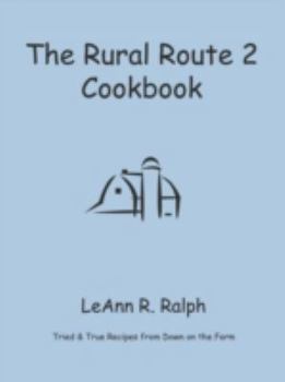 Paperback The Rural Route 2 Cookbook: Tried and True Recipes from Wisconsin Farm Country Book