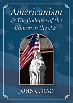 Americanism & The Collapse of the Church in the U.S.