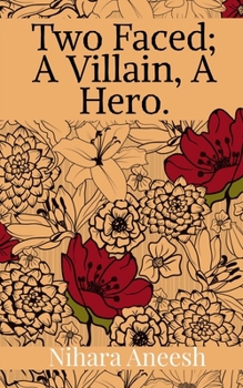 Paperback Two faced; A villain, A hero.: For Social Work Practice Book