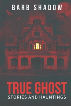 Paperback True Ghost Stories and Hauntings Book