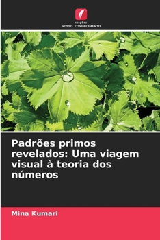 Paperback Padrões primos revelados: Uma viagem visual à teoria dos números [Portuguese] Book