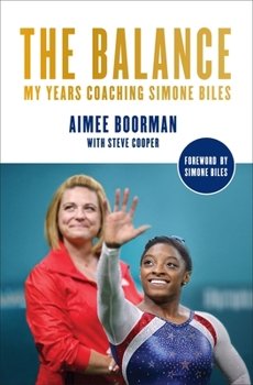Hardcover The Balance: My Years Coaching Simone Biles Book