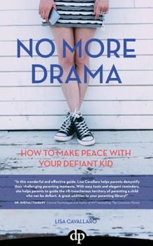 Paperback No More Drama: How To Make Peace with Your Defiant Kid Book