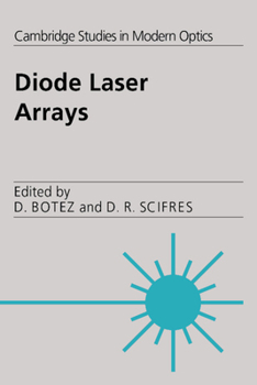 Diode Laser Arrays - Book  of the Cambridge Studies in Modern Optics