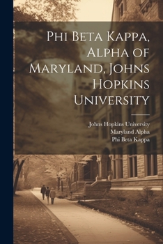 Paperback Phi Beta Kappa, Alpha of Maryland, Johns Hopkins University Book