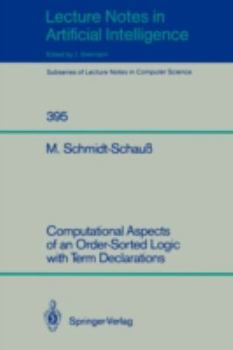 Paperback Computational Aspects of an Order-Sorted Logic with Term Declarations Book