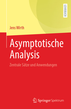 Asymptotische Analysis: Zentrale Sätze und Anwendungen (German Edition)