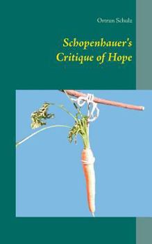 Paperback Schopenhauer's Critique of Hope Book