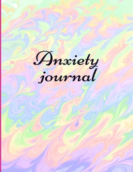 Paperback Anxiety journal: Track Your Triggers, Self Care, Daily Schedule & Anxiety Tracker & Planner for Stress Management and Moods. Book