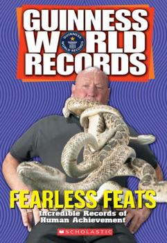 Library Binding Guinness World Records Fearless Feats: Incredible Records of Human Achievement Book