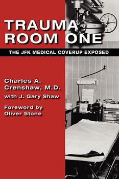 Hardcover Trauma Room One: The JFK Medical Coverup Exposed Book